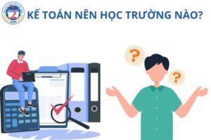 ke-toan-nen-hoc-truong-nao