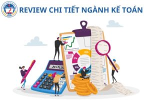 review-chi-tiet-nganh-ke-toan