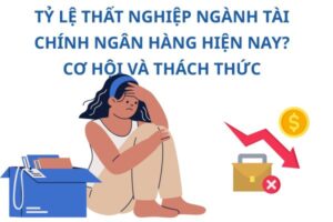 ty-le-that-nghiep-nganh-tai-chinh-ngan-hang-hien-nay