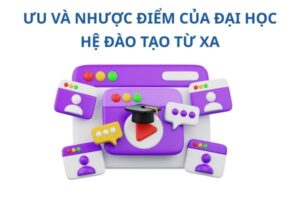 uu-va-nhuoc-diem-hoc-dai-hoc-he-dao-tao-tu-xa