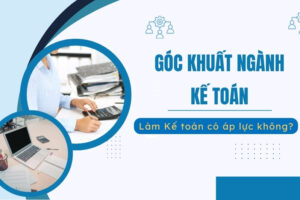 Góc khuất ngành Kế toán